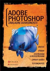 Adobe Photoshop Základní dovednosti