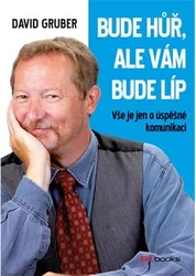 Kniha Bude hůř, ale vám bude líp