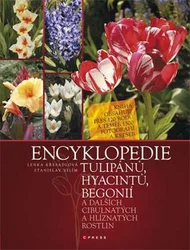 Kniha Encyklopedie tulipánů, hyacintů, begonií a dalších okrasných cibulnatých a hlíznatých rostlin