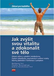 Kniha Jak zvýšit svou vitalitu a zdokonalit své tělo
