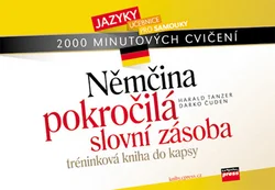 Kniha Němčina - pokročilá slovní zásoba 2000 německých minutových cvičení