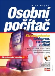 Kniha Osobní počítač - Názorný průvodce hardwarem, systémem a sítěmi