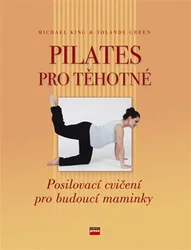 Kniha Pilates pro těhotné Posilovací cvičení pro budoucí maminky