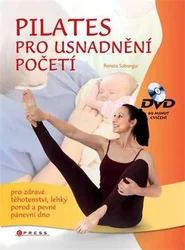 Kniha Pilates pro usnadnění početí + DVD a pro zdravé těhotenství, lehký porod a pevné pánevní dno