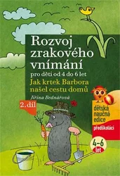 Kniha Rozvoj zrakového vnímání pro děti od 4 do 6 let Jak krtek Barbora našel cestu domů