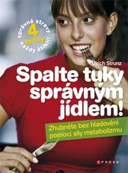 Kniha Spalte tuky správným jídlem! Zhubněte bez hladovění pomocí síly metabolizmu