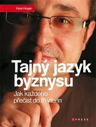 Kniha Tajný jazyk byznysu Jak každého přečíst do tří vteřin