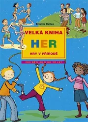 Kniha Velká kniha her - Hry v přírodě